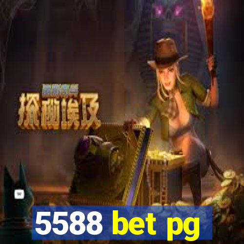 5588 bet pg